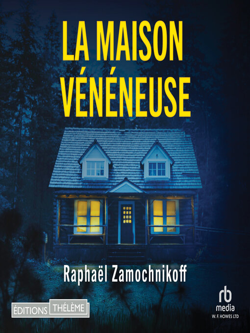 Title details for La maison vénéneuse by Raphaël Zamochnikoff - Available